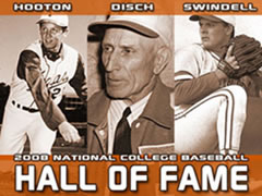 The late Billy Disch, a former UT coach, and former Horns' hurlers Burt Hooton and Greg Swindell are elected to Hall of Fame